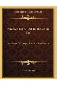 Wrecked On A Reef In The China Sea