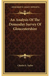 An Analysis of the Domesday Survey of Gloucestershire