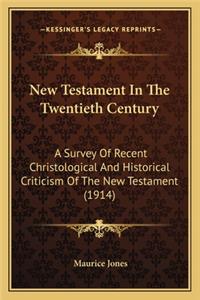 New Testament In The Twentieth Century
