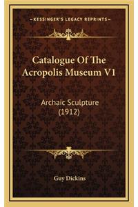 Catalogue of the Acropolis Museum V1