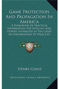 Game Protection and Propagation in America