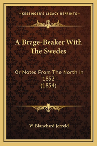 A Brage-Beaker with the Swedes
