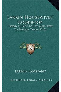 Larkin Housewives' Cookbook