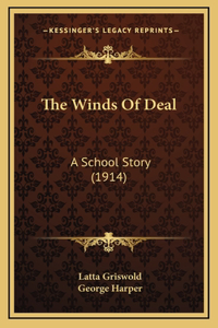 The Winds Of Deal: A School Story (1914)