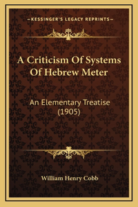 A Criticism Of Systems Of Hebrew Meter