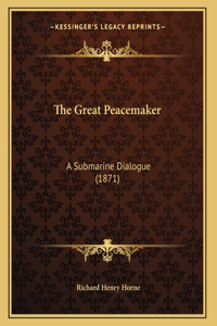 The Great Peacemaker