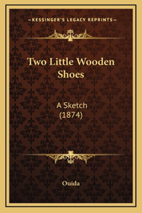 Two Little Wooden Shoes