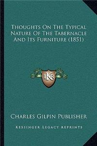 Thoughts On The Typical Nature Of The Tabernacle And Its Furniture (1851)