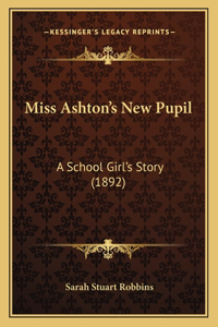 Miss Ashton's New Pupil