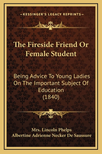 The Fireside Friend Or Female Student