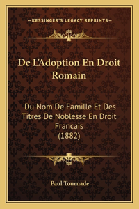De L'Adoption En Droit Romain
