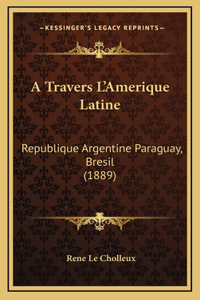 A Travers L'Amerique Latine