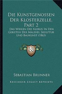 Die Kunstgenossen Der Klosterzelle, Part 2