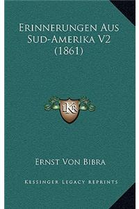 Erinnerungen Aus Sud-Amerika V2 (1861)
