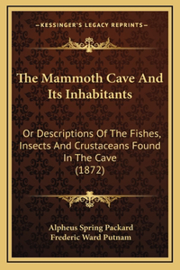 The Mammoth Cave And Its Inhabitants