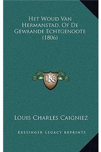 Het Woud Van Hermanstad, Of De Gewaande Echtgenoote (1806)