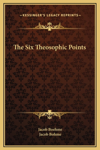 Six Theosophic Points