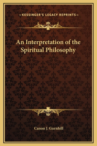 An Interpretation of the Spiritual Philosophy
