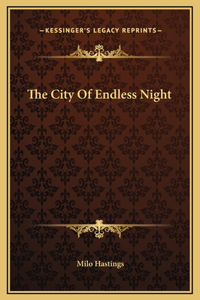 The City Of Endless Night