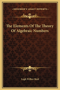 Elements Of The Theory Of Algebraic Numbers