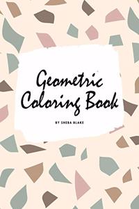 Geometric Patterns Coloring Book for Teens and Young Adults (8x10 Coloring Book / Activity Book)