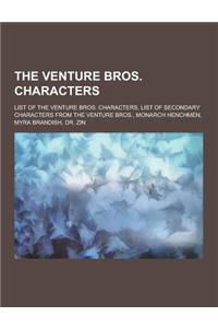 The Venture Bros. Characters: List of the Venture Bros. Characters, List of Secondary Characters from the Venture Bros., Monarch Henchmen, Myra Bran