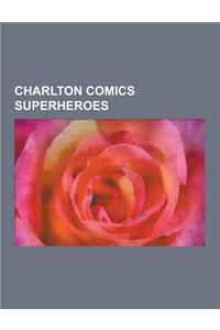 Charlton Comics Superheroes