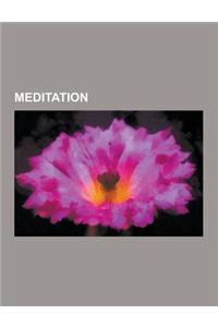 Meditation: Zen, Transzendentale Meditation, Maharishi Mahesh Yogi, Lotossitz, Taijiquan, Yoga, Osho, Chinmoy, Vipassana, Falun Go