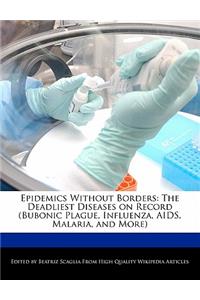 Epidemics Without Borders