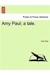 Amy Paul; a tale.