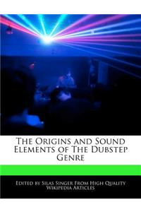 The Origins and Sound Elements of the Dubstep Genre