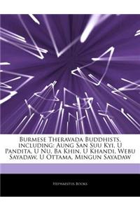 Articles on Burmese Theravada Buddhists, Including: Aung San Suu Kyi, U Pandita, U NU, Ba Khin, U Khandi, Webu Sayadaw, U Ottama, Mingun Sayadaw