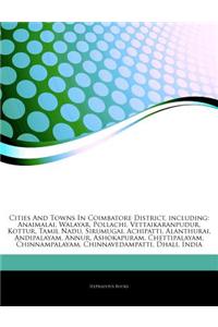 Articles on Cities and Towns in Coimbatore District, Including: Anaimalai, Walayar, Pollachi, Vettaikaranpudur, Kottur, Tamil Nadu, Sirumugai, Achipat