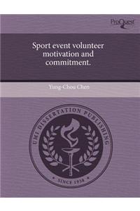 Sport Event Volunteer Motivation and Commitment