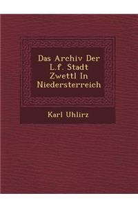 Das Archiv Der L.f. Stadt Zwettl In Nieder�sterreich