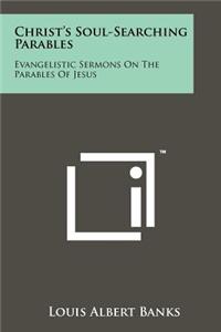 Christ's Soul-Searching Parables