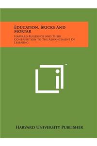 Education, Bricks And Mortar