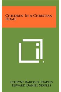 Children in a Christian Home