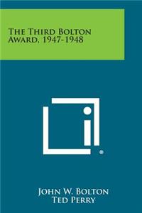Third Bolton Award, 1947-1948