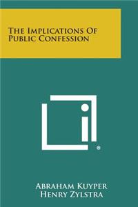 Implications of Public Confession