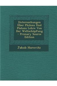 Untersuchungen Uber Philons Und Platons Lehre Von Der Weltschopfung
