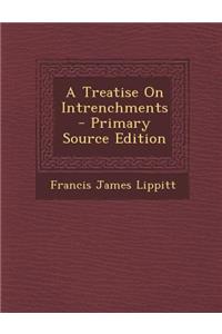 Treatise on Intrenchments