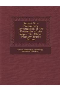 Report on a Preliminary Investigation of the Properties of the Copper-Tin Alloys