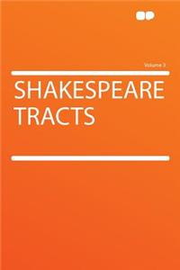 Shakespeare Tracts Volume 3