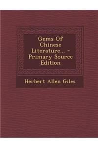 Gems of Chinese Literature... - Primary Source Edition