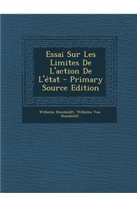 Essai Sur Les Limites de L'Action de L'Etat