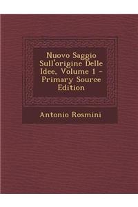 Nuovo Saggio Sull'origine Delle Idee, Volume 1