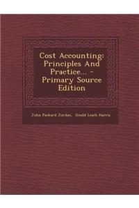 Cost Accounting: Principles and Practice...