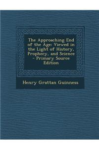 The Approaching End of the Age