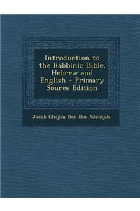 Introduction to the Rabbinic Bible, Hebrew and English